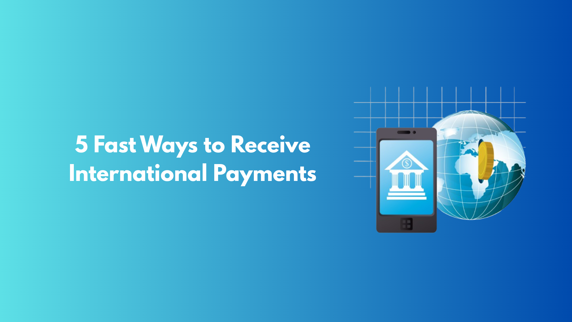 Payments in India: 5 Powerful Ways to Receive International Transfers Faster