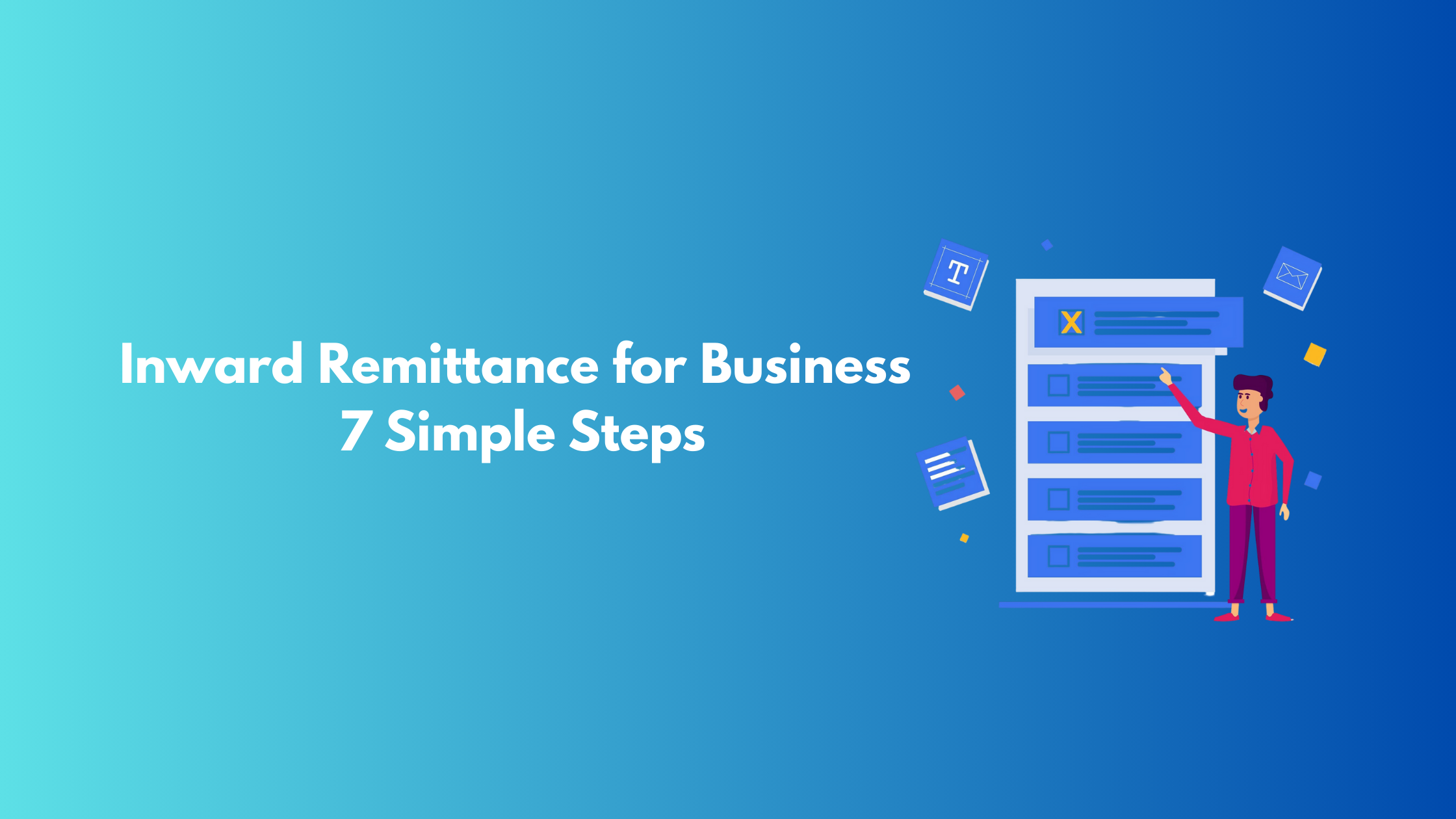 Inward Remittance for Business in India: 7 Essential Steps to Receive Global Payments Smoothly